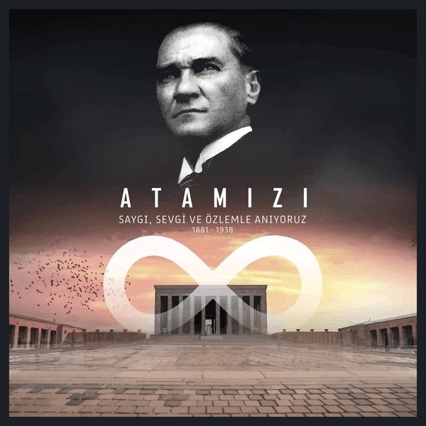 Büyük lider ve devlet adamı  ;
Gazi Mustafa Kemal Atatürk ün 
Ebediyete intikalinin 87. Yıl dönümünde 
Saygı, minnet ve hayretle anıyoruz. 

Aziz ruhu şad olsun.!
