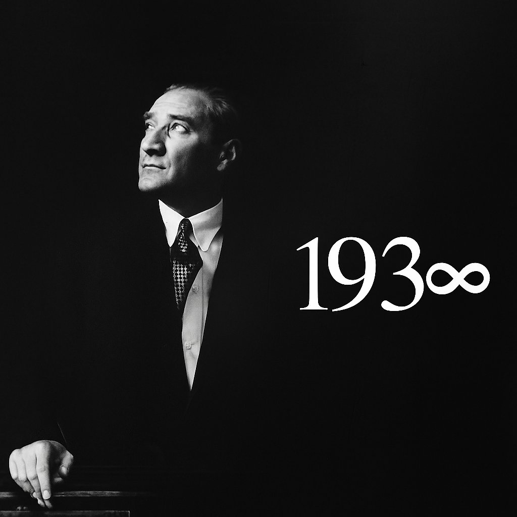 Saygı, özlem ve minnetle…
10 Kasım 193∞