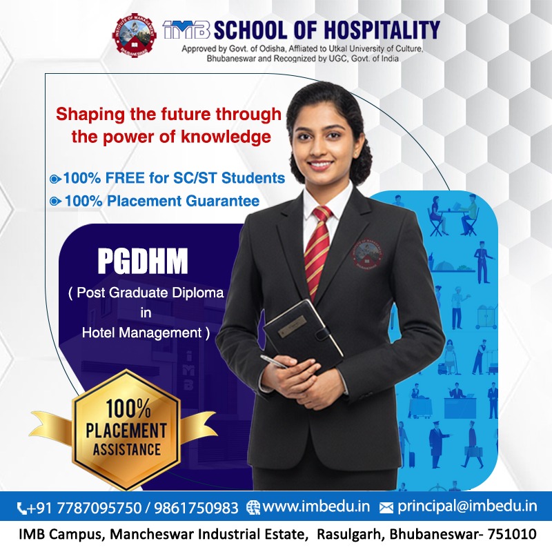 Shape Your Future in Hospitality Excellence!
91 7787095750 | 9861750983
🌐 imbedu.in
📧 principal@imbedu.in
#IMBSchoolOfHospitality #PGDHM #HotelManagement #HospitalityEducation #Bhubaneswar #CareerInHospitality #100PercentPlacement #HospitalityManagement