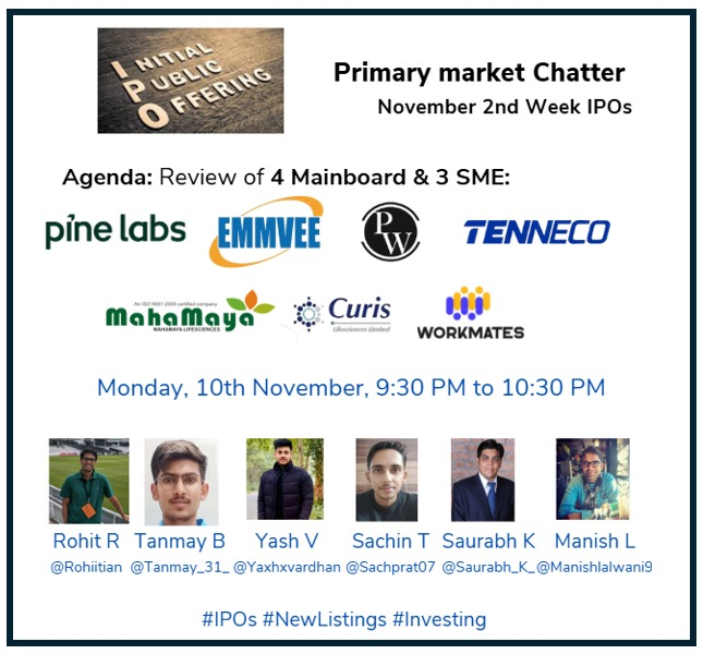 While no IPOs are listing well, we continue.

IPO Opinions November 2nd week with <a href="/rohiitian/">Rohit Ramasubramanian</a>, <a href="/Tanmay_31_/">Tanmay 🇮🇳</a>, <a href="/Yaxhxvardhan/">Yash Vardhan</a>, <a href="/sachprat07/">STR</a> &amp; <a href="/Saurabh_K_/">Saurabh Khadke</a> tonight 9:30 PM.

We cover 4 mainboard - #Pinelabs, #Emmvee, #Physicswallah, #Tenneco &amp; 3 SME.

Space link in 1st comment. Do join.