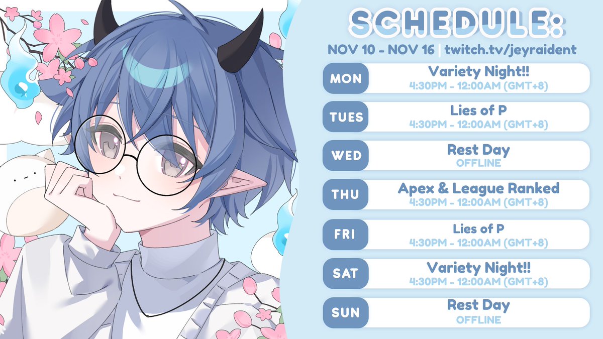 📅 Schedule: Nov 10 - Nov 16

Schedule for this week!! Will try my best to stream as much as I can, and praying that I will feel stable enough to not let the negative stuff get to me qwq

Kinda ironic tho cause I'm gonna be attempting to get back into League ranked again, and if