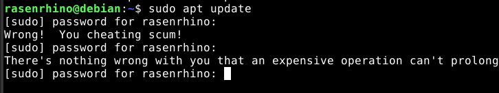 sudo can curse you for wrong passwords apparently