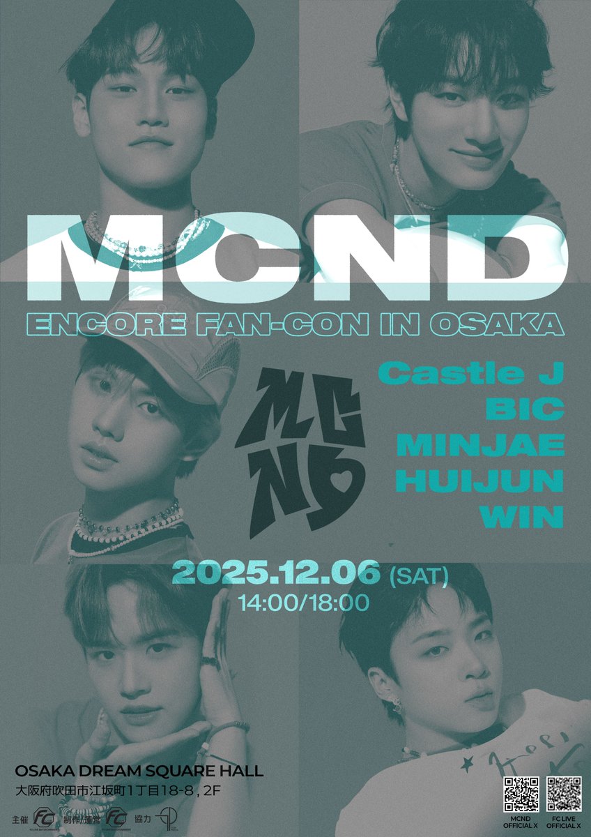 [📢]
『MCND ENCORE FAN-CON IN OSAKA』 개최 안내✨

🗓 2025년 12월 6일(토) 14:00/18:00
📍 OSAKA DREAM SQUARE HALL

11월 12일(수) 12:00부터 티켓 판매가 시작됩니다.
자세한 내용은 아래 링크를 확인해 주세요!
🎫 ti-ma.jp/shop/event.php… 

#MCND #엠씨엔디