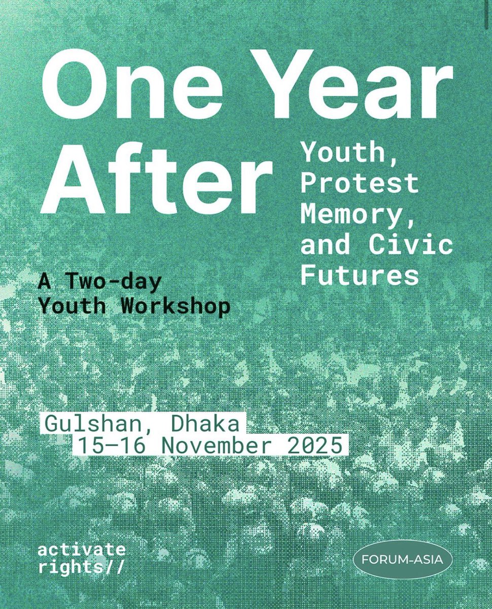 forum_asia's tweet photo. 📣Call For Participants 

🗓️Application deadline: 13 Nov 2025
✅https://t.co/FEopDdzQR2

Together with @activate.rights, we're convening a 2-day workshop bringing together youth human rights defenders to reflect on the 2024 student-led uprising in Bangladesh — what it revealed, what it changed, and what remains to be resolved.

Through conversations, creative exercises, and storytelling, participants will explore how movements endure — and how collective memory can inspire civic futures grounded in rights, participation, & solidarity.
