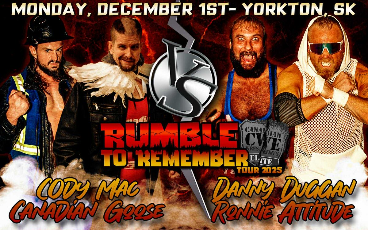 Dec 1 <a href="/CWECanada/">Canadian Wrestling's Elite</a> Yorkton, Saskatchewan:

Tag Team Match!

<a href="/CrudeOilCodyMac/">Cody Mac</a> &amp; <a href="/CanadianGooseKS/">Canadian Goose Kyle Shaw</a> vs. <a href="/HotshotDannyD/">Hotshot Danny Duggan</a> &amp; <a href="/ronnieattitude/">Ronnie Attitude</a>