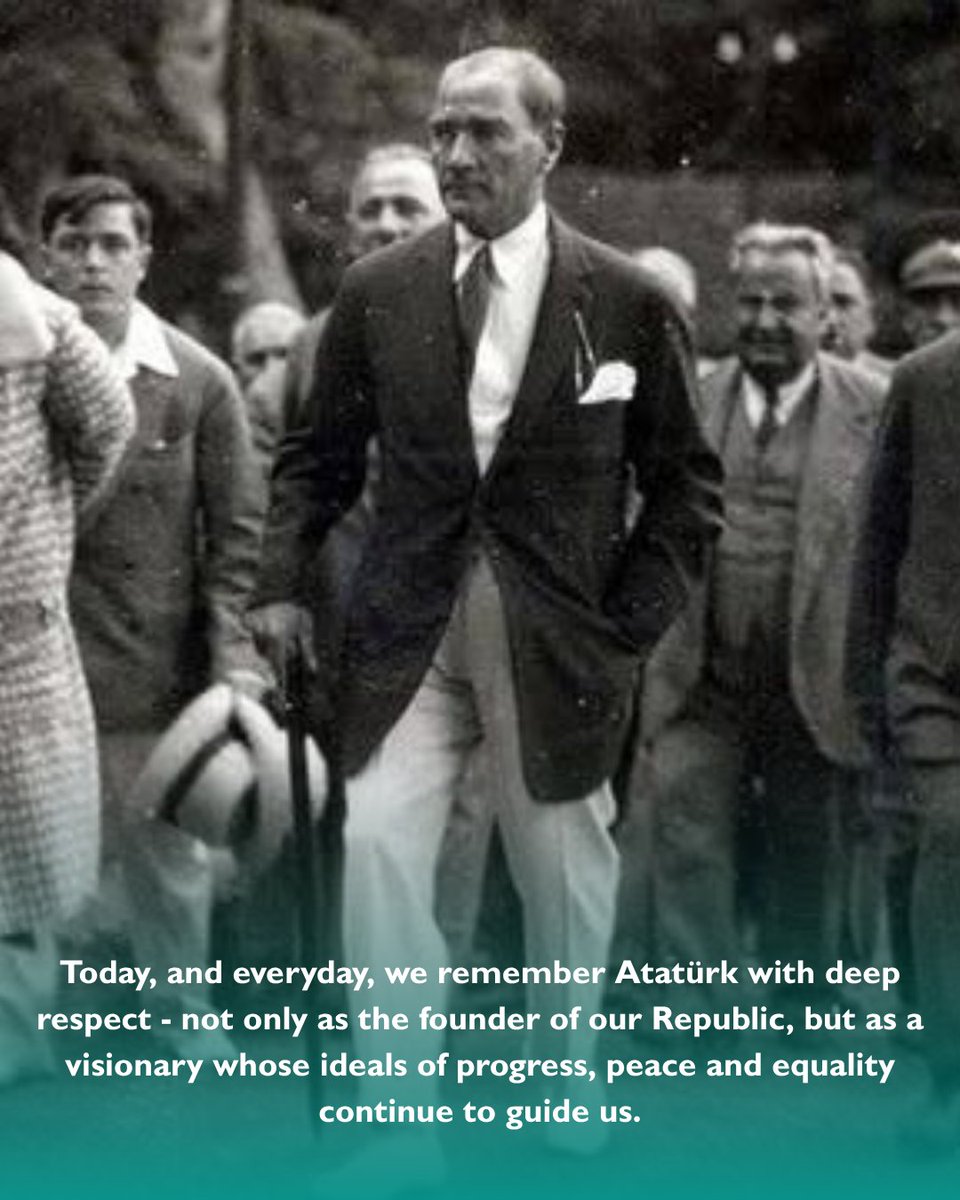 Today, and everyday, we remember Atatürk with deep respect - not only as the founder of our Republic, but as a visionary whose ideals of progress, peace and equality continue to guide us.

#ataturk #respect #turkiye