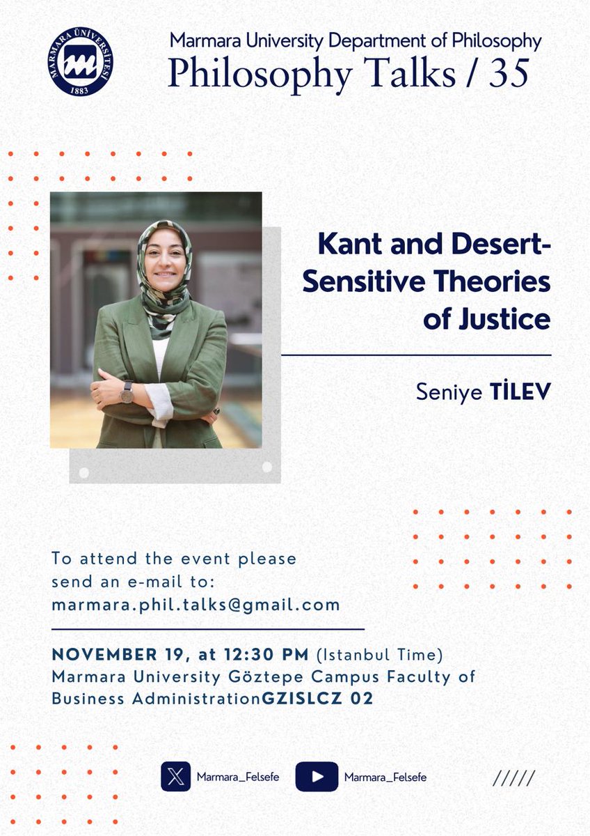 Marmara Felsefe, "Philosophy Talks-XXXV" daveti:  

Dr. Seniye Tilev'in “Kant and Desert-Sensitive Theories of Justice” konulu yüzyüze seminerine bekliyoruz.  

19 Kasım 2025  Çarşamba, 12:30.