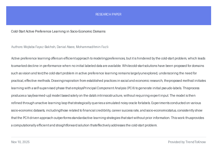 aitrendings's tweet image. Cold-Start Active Preference Learning in Socio-Economic Domains

👥 Mojtaba Fayaz-Bakhsh, Danial Ataee &amp;amp; MohammadAmin Fazli

#ActiveLearning #ColdStartProblem #AIResearch #SocioEconomicData #PCA

🔗 trendtoknow.ai