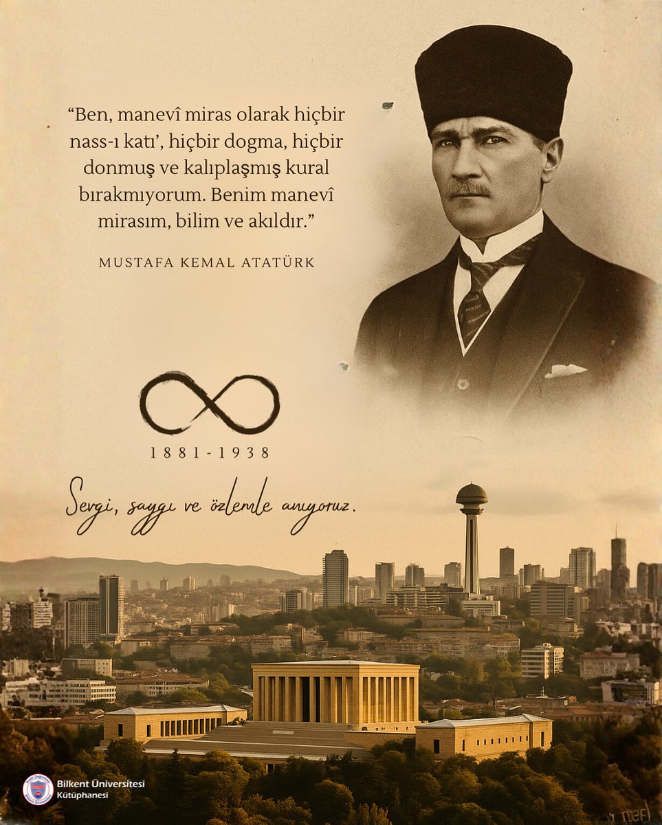 librarybilkent's tweet image. İlmin, aklın ve özgürlüğün yolunda… 10 Kasım’da Atamızı saygı, özlem ve minnetle anıyoruz. 
#BilkentUniversity #BilkentLibrary #Atatürk #10Kasım