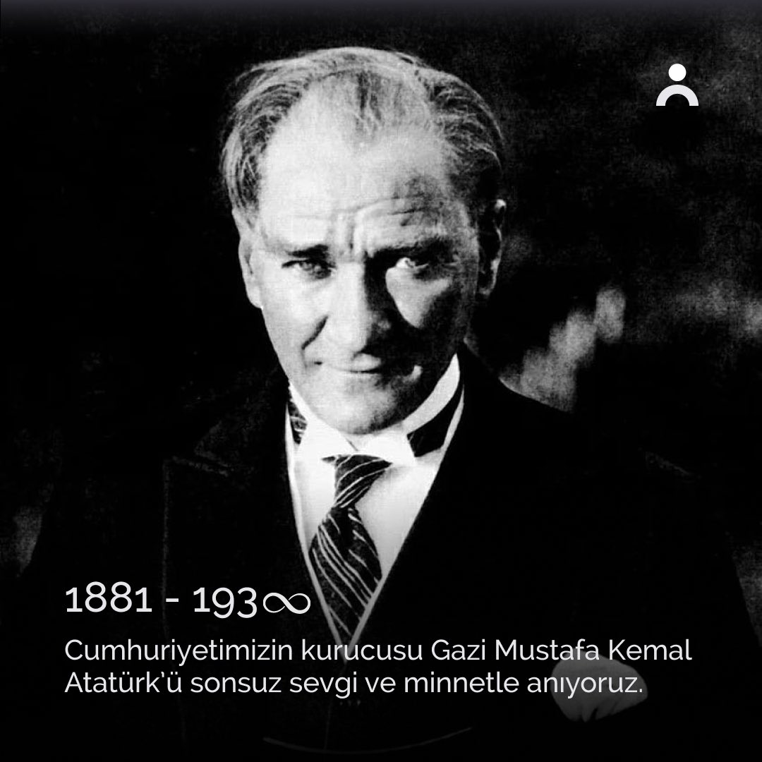 Cumhuriyetimizin kurucusu Gazi Mustafa Kemal Atatürk’ü sonsuz sevgi ve minnetle anıyoruz. ♾️

#10kasım