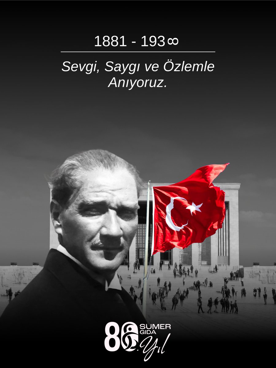 Cumhuriyetimizin kurucusu Gazi Mustafa Kemal Atatürk’ü 10 Kasım’da sevgi, saygı ve özlemle anıyoruz. 
#10Kasım #MustafaKemalAtatürk #SümerGıda #SümerGıda80Yaşında