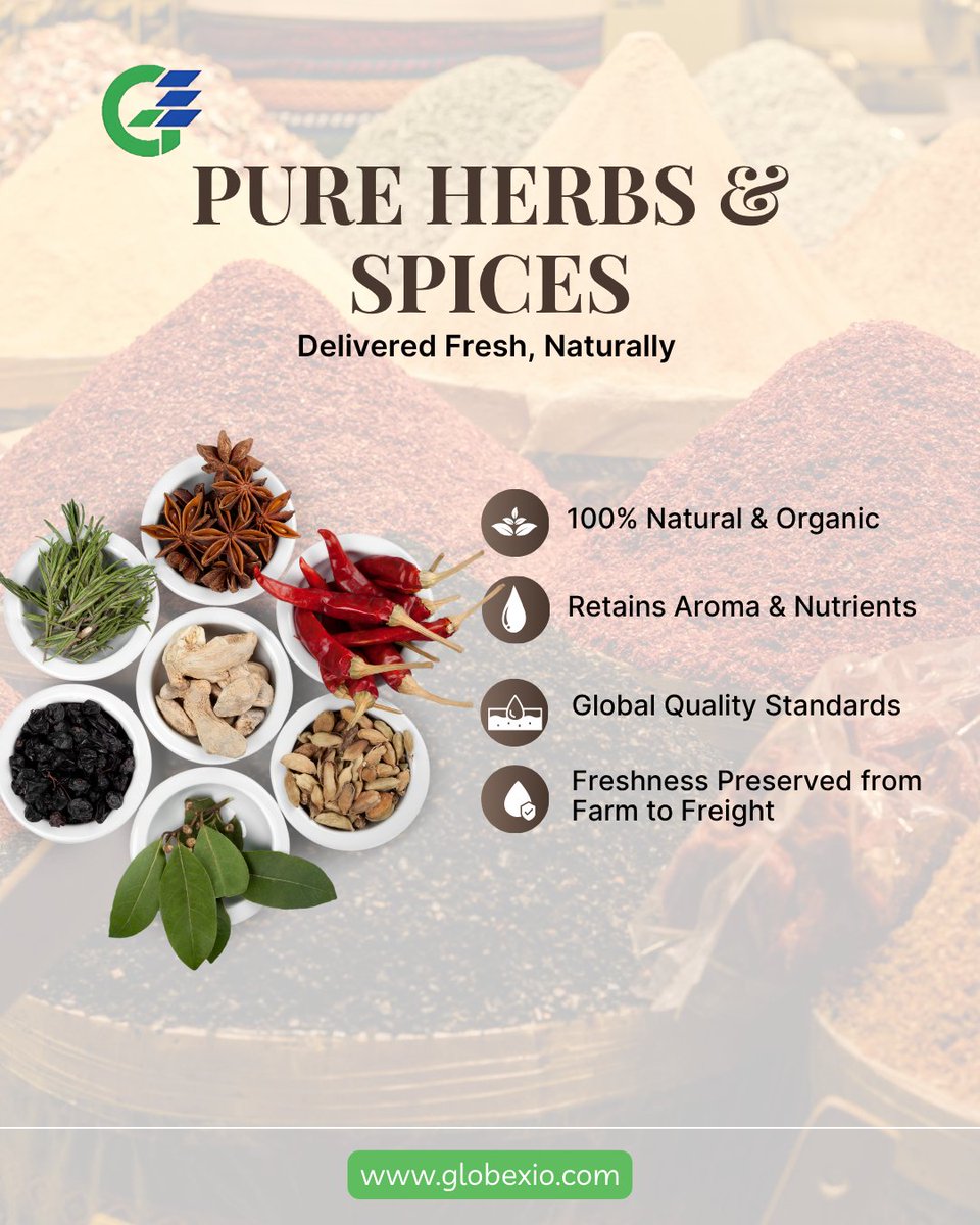 globexiollp's tweet image. 🌿 Freshness that travels the world!
At Globexio, we deliver 100% natural herbs &amp;amp; spices 🌶️ — organic, aromatic, and globally certified.
From farm to freight, purity guaranteed. 🚚✨
#Globexio #SpiceExport #OrganicHerbs #AgriTrade #FarmToWorld