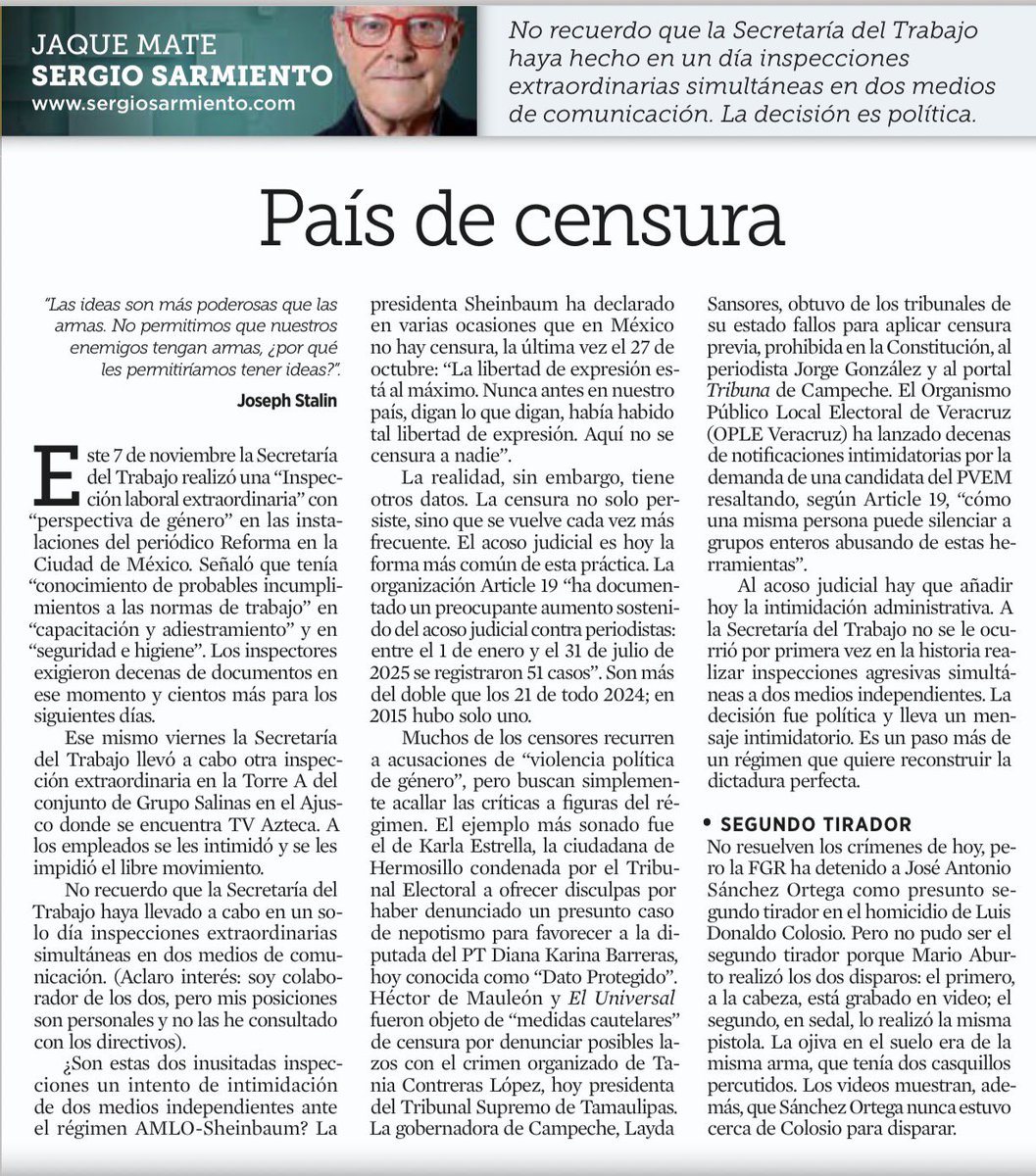 1️⃣ Hoy <a href="/SergioSarmiento/">Sergio Sarmiento</a> publica en <a href="/Reforma/">REFORMA</a> una columna que debería sacudirnos: País de censura. Mientras el poder presume “libertad de expresión al máximo”, la Secretaría del Trabajo realiza inspecciones simultáneas en medios críticos. No es coincidencia: es mensaje.

2️⃣ Ya no