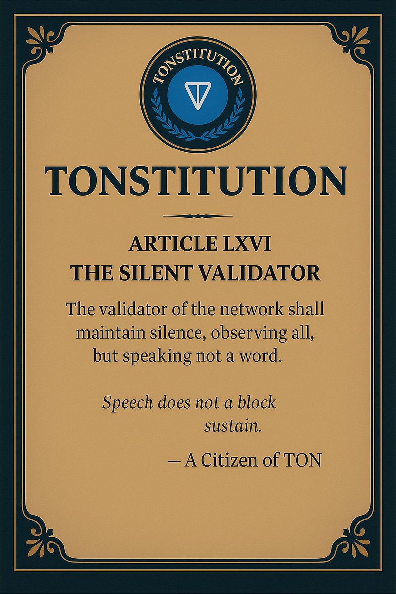 Lawofton's tweet photo. ARTICLE LXVI
THE SILENT VALIDATOR
The validator of the network shall maintain silence, observing all, but speaking not a word. https://t.co/yESon7Ob1d