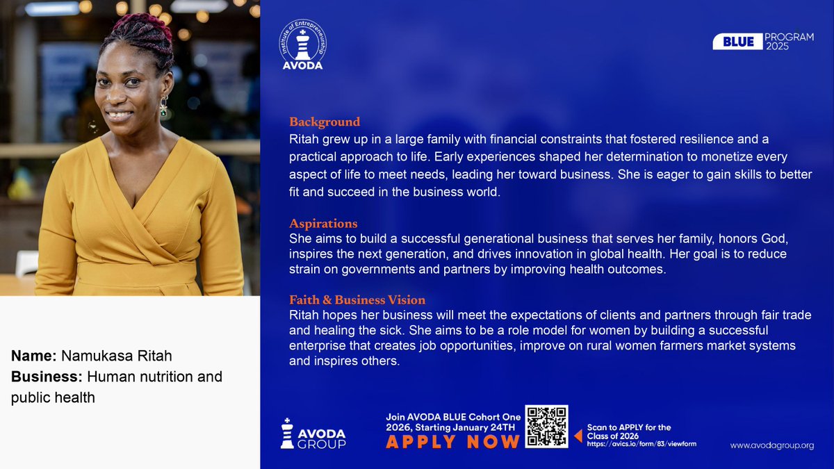 AVODA Blue Program 2025 Profiles - August Cohort

Name: Namukasa Ritah
Business interest: Nutrition and Public health

Background
Ritah grew up in a large family with financial constraints that fostered resilience and a practical approach to life. Early experiences shaped her