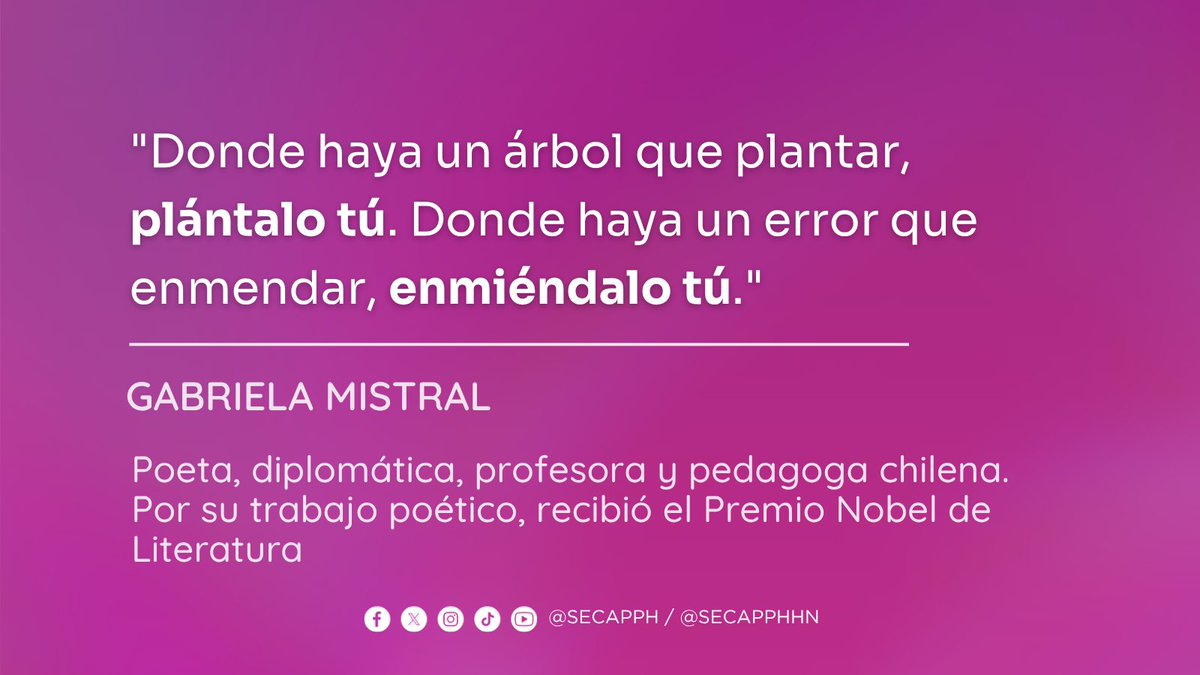 SECAPPH's tweet image. #SECAPPHHoy ​☀️¡Una dosis de inspiración de la maestra y Premio Nobel, Gabriela Mistral! 🇨🇱

​&quot;Donde haya un árbol que plantar, plántalo tú. Donde haya un error que enmendar, enmiéndalo tú.&quot;

​El llamado es claro: ¡seamos agentes de cambio positivo! ✊

#FraseDelDia #SECAPPH…