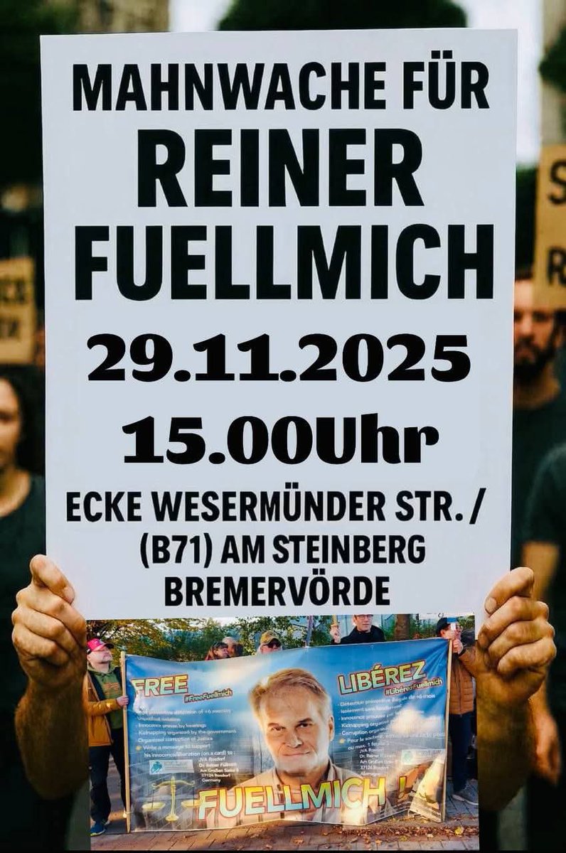 FreeFuellmich's tweet image. 🥁 4. MAHNWACHE 🥁 für Reiner!
Freiheit für Dr. Reiner Fuellmich
📍 Bremervörde
📅 29.11.2025   
⏰ 15:00 Uhr
Samstag, den 29. November 2025 um 15 Uhr.
Vierte Mahnwache für Dr. Reiner Fuellmich.
ℹt.me/InfoFriedenFre…
ℹt.me/MahnwacheReine…
#FreeReinerFuellmich ❤️‍🔥 ❤️‍🔥 ❤️‍🔥