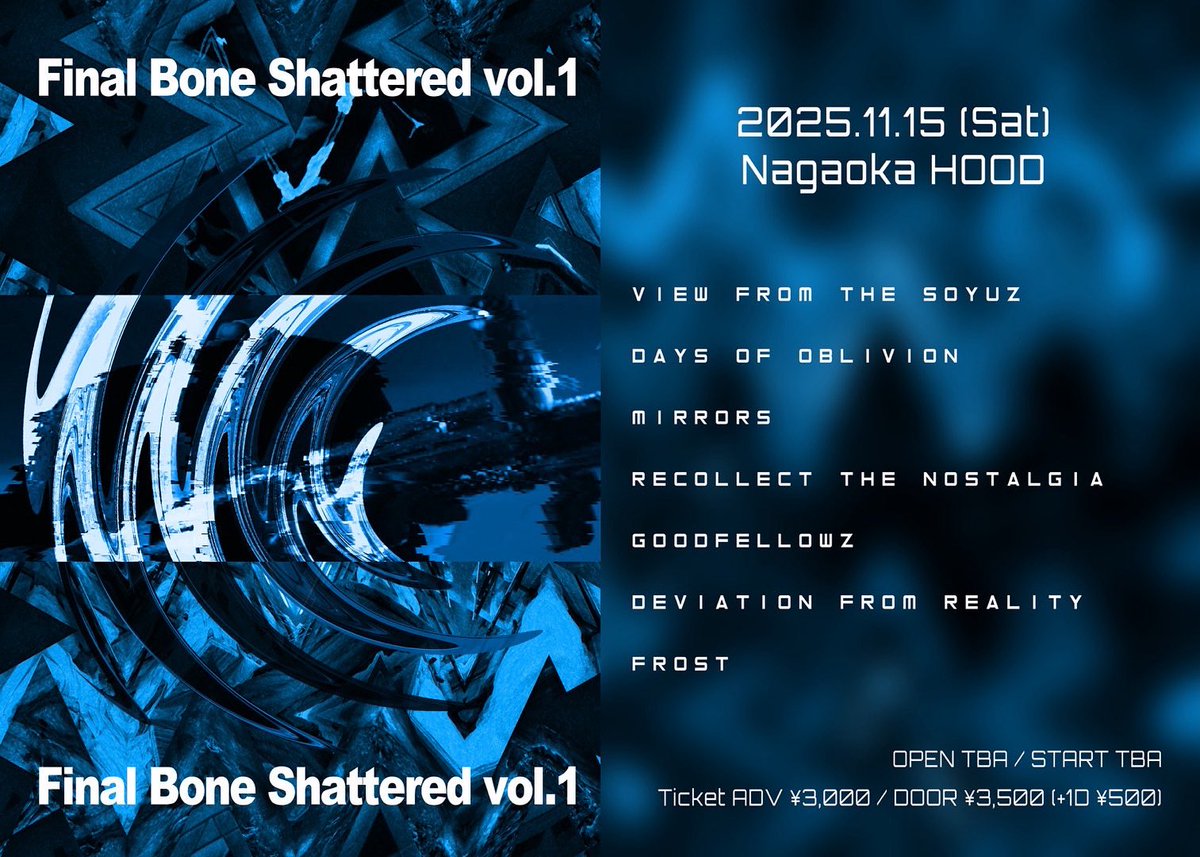 DFR_hc's tweet image. ⚔️NEXT SHOW⚔️

FROST&amp;amp;DFR pre.
Final Bone Shattered vol.1

2025.11.15(sat)@長岡HOOD
OPEN/START 15:30/16:00

View From The Soyuz
Days Of Oblivion
Mirrors
Recollect The Nostalgia
GOODFELLOWZ
Deviation From Reality
FROST

SOLD OUT間近となっております！
取置きは引続きDMにて受付中💁🏻‍♂️