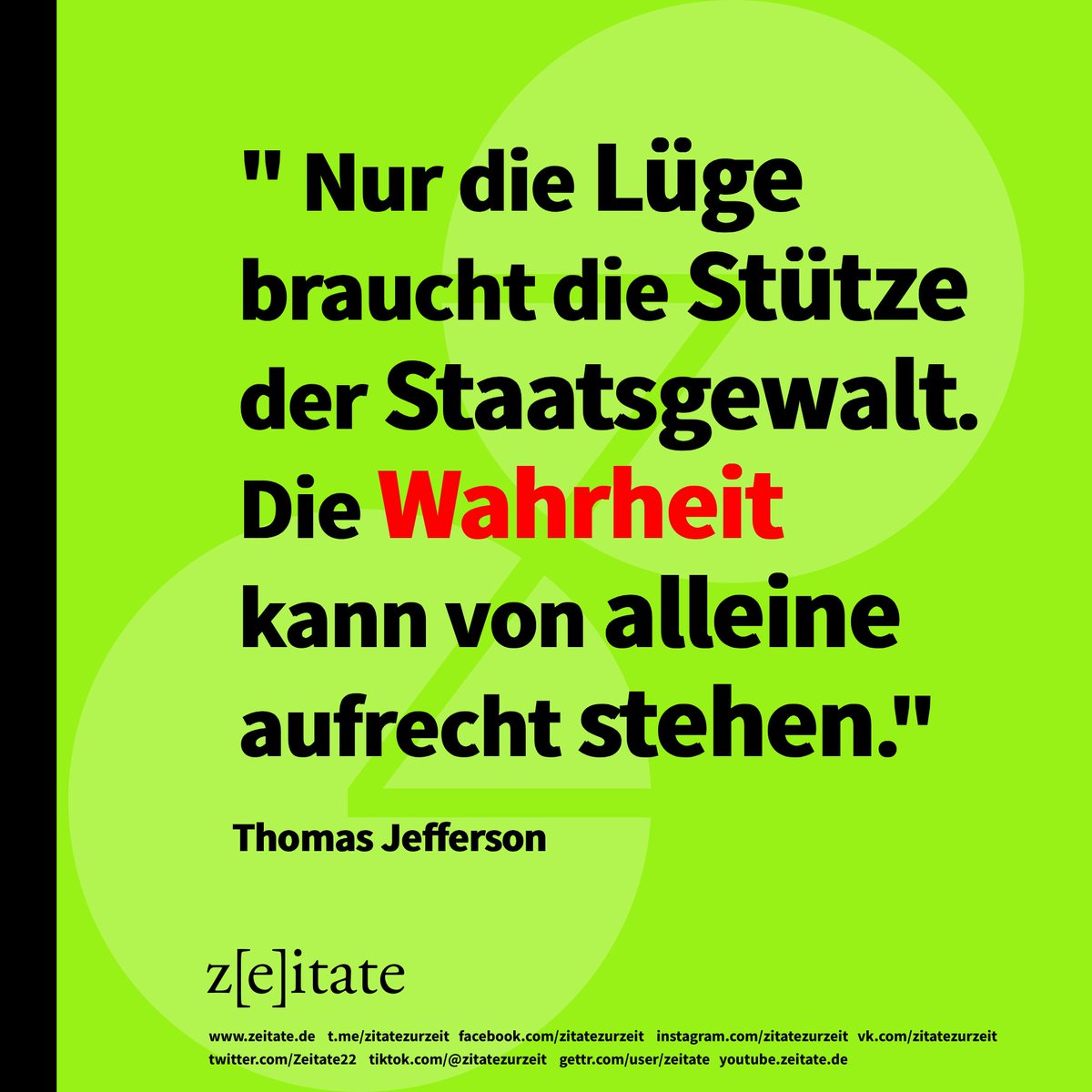 Zeitate22's tweet image. #thomasjefferson #luege #stuetze 
#staatsgewalt #wahrheit #aufrechtstehen #politik #narrative #krieg
