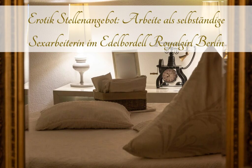 New post (Stellenangebote für Sexarbeiterinnen in Berlin) has been published on RoyalGirl - Bordell Berlin - royalgirl.de/nicht-kategori…