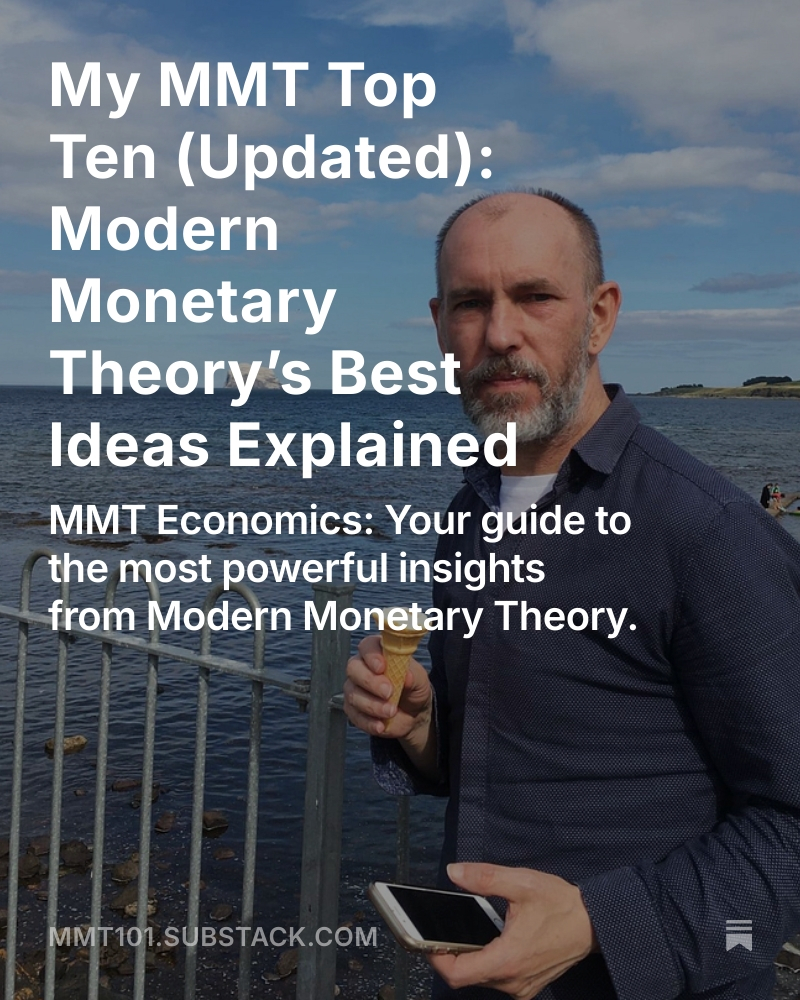 New on MMT101: My MMT Top Ten (Updated): Modern Monetary Theory’s Best Ideas Explained

tinyurl.com/5x9w9a7j