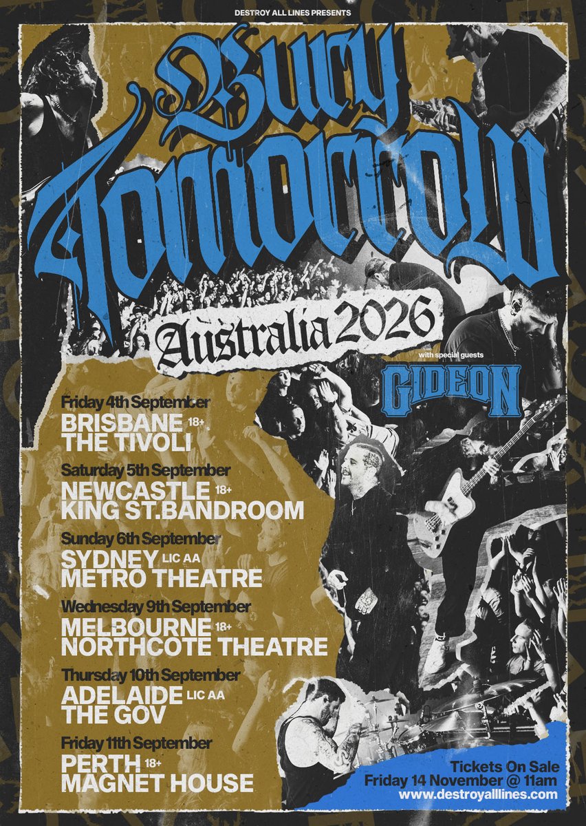 .<a href="/burytomorrow/">BURY TOMORROW</a> <a href="/GideonAL/">GIDEON</a> <a href="/destroyalllines/">Destroy All Lines</a> British Metalcore titans Bury Tomorrow have announced their return to Australia September 2026 in support of their latest album "Will You Haunt Me, With That Same Patience". They will be headlining across the country with support from