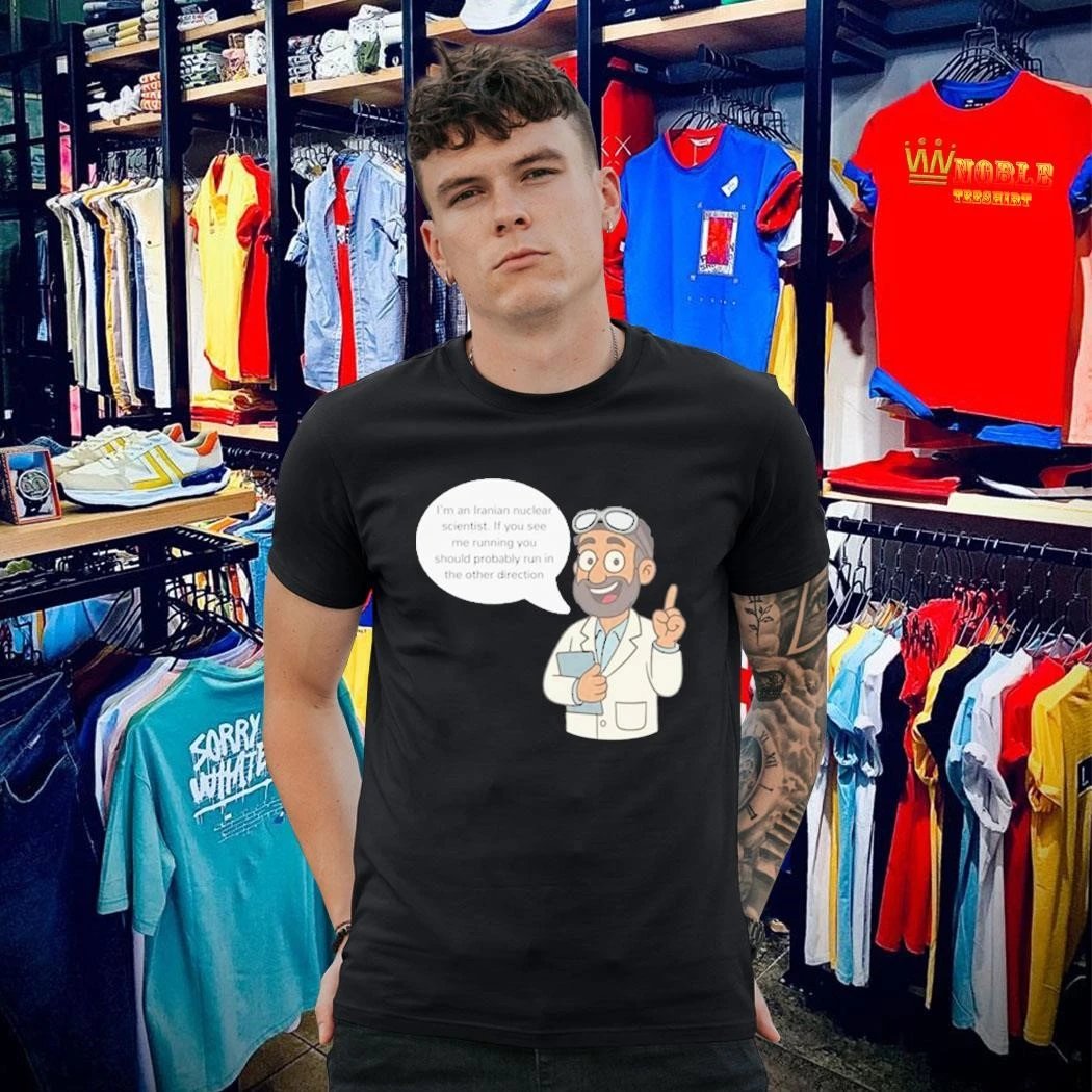 teefeetshirt's tweet image. I’m a iranian nuclear scientist if you see me running you should probably run in the other direction T-shirt  is perfect for fans of nerdy humor and bold style. ✨
👉 Grab yours now: nobleteeshirt.com/product/offici…
#NuclearScientist #ScienceHumor #FunnyShirt #FanGear #nobleteeshirt