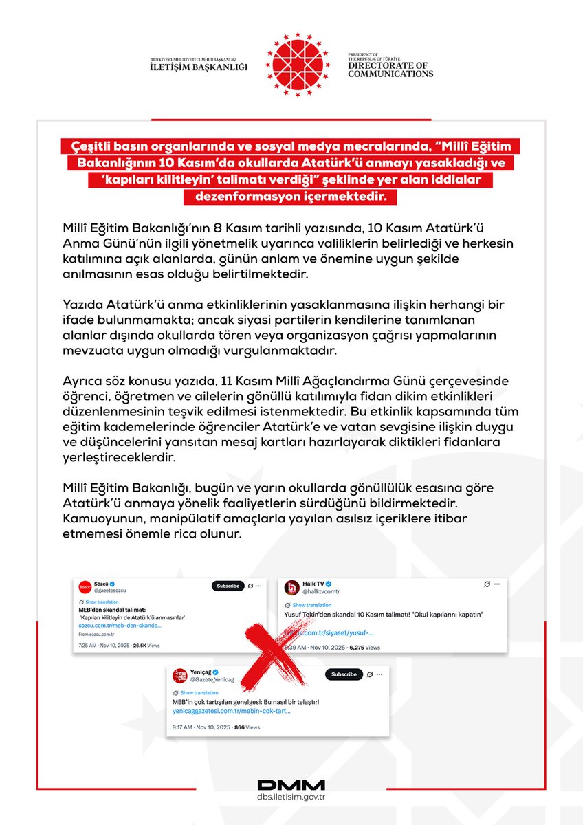 Infographic with Turkish government logo of Republic of Türkiye Ministry of National Education at top left, red Directorate of Communications logo at top right, main text explaining that claims of banning Atatürk commemorations on November 10 in schools and ordering doors locked are disinformation, detailing November 8 ministry letter specifying commemorations in public areas per regulations without any ban expression but noting political parties cannot organize in schools beyond assigned areas, promoting voluntary tree planting on November 11 with students attaching message cards to saplings reflecting feelings on Atatürk and homeland love, stating activities continue today and tomorrow, advising against trusting false content, DMM logo at bottom, crossed-out false social media screenshots on right.