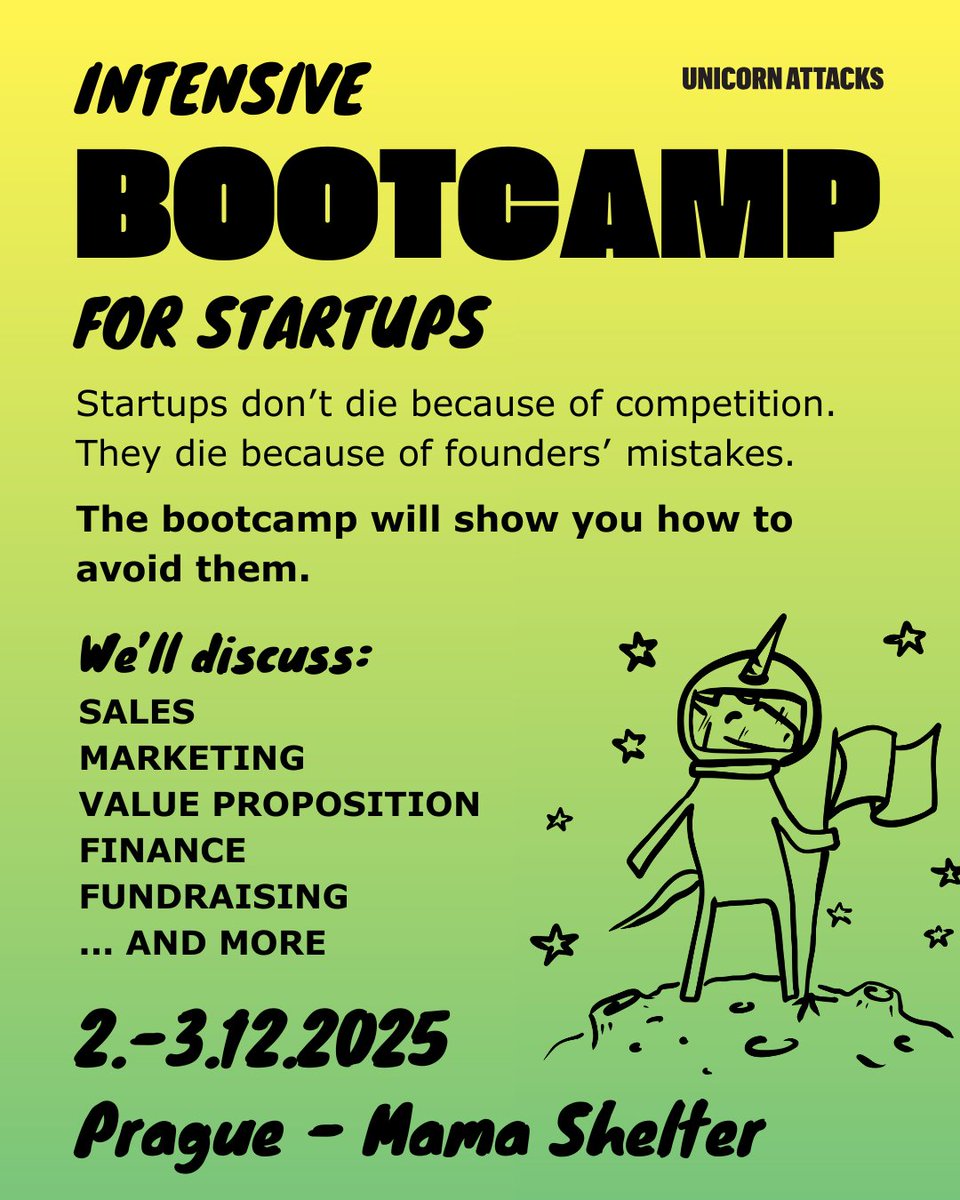 Startups don’t die because of competition – they die because of repeated mistakes. 

The #UnicornAttacks Bootcamp in Prague teaches founders how to avoid them and grow faster. ✅

⌛️Dec. 2–3, 2025
📍Mama Shelter, Veletržní 1502/2, 
✍️ until Nov. 18 at unicornattacks.com/bootcamp