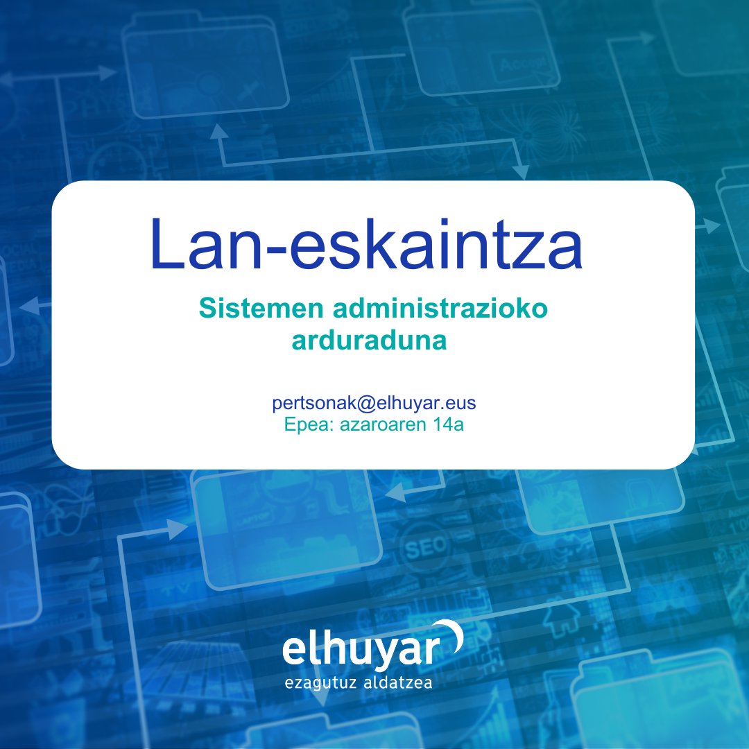 📢LAN-ESKAINTZA: Sistemen administrazioko arduraduna

#Elhuyar-eko lantaldearen parte izan nahi baduzu, bidali zure CVa helbide honetara:
📩pertsonak@elhuyar.eus
🗓️ azken eguna: azaroaren 14a

Informazio gehiago:
🔗elhuyar.eus/eu/lan-eskaint…