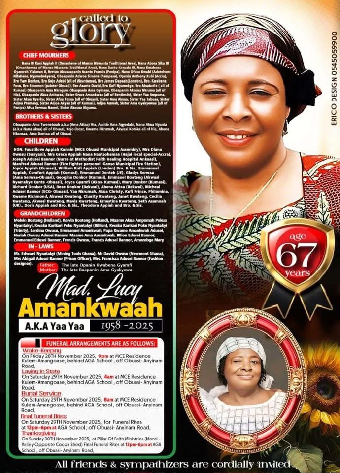 With a sorrowful heart,I officially invite you all to come mourn with me as I lay my late mother to rest on 29th November,2025 at Obuasi. 

Thank you 🙏🏽