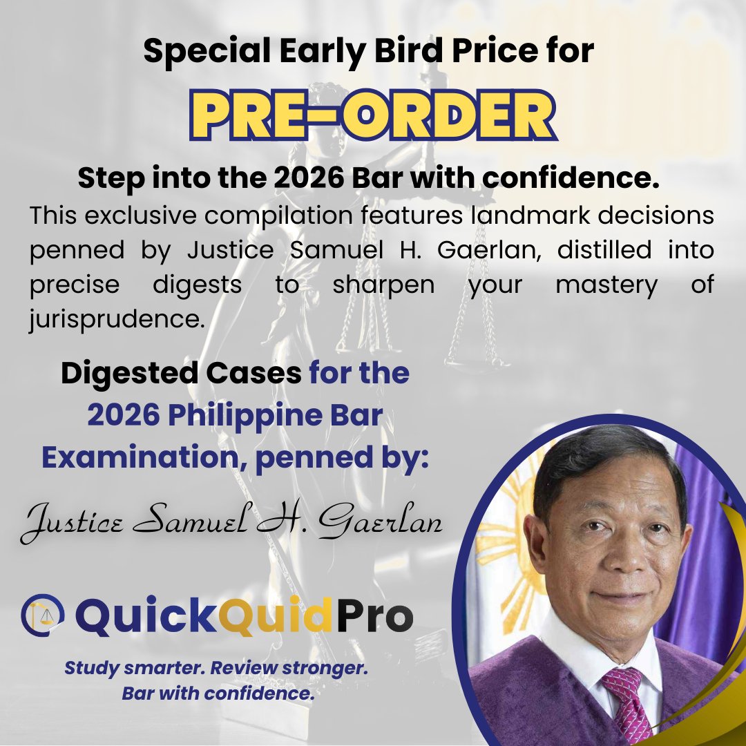 QuickQuid_Pro's tweet image. Get the complete set of digested cases for all 2026 Bar subjects, featuring landmark decisions penned by Justice Samuel H. Gaerlan, your ultimate edge for a smarter, stronger Bar review. #QuickQuidPro #LawPH #PhilippineBar2026 #PhilippineBarExam2026