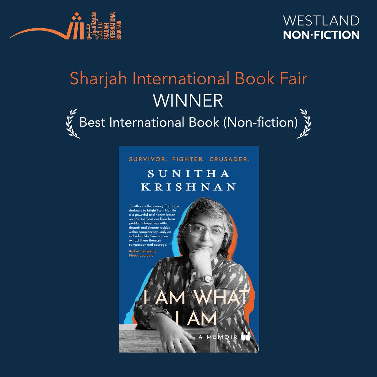 WestlandBooks's tweet image. We are all over the moon that @sunita_krishnan’s memoir ‘I am What I am’ won the Best International Book (Non-fiction) at @SharjahBookAuth !