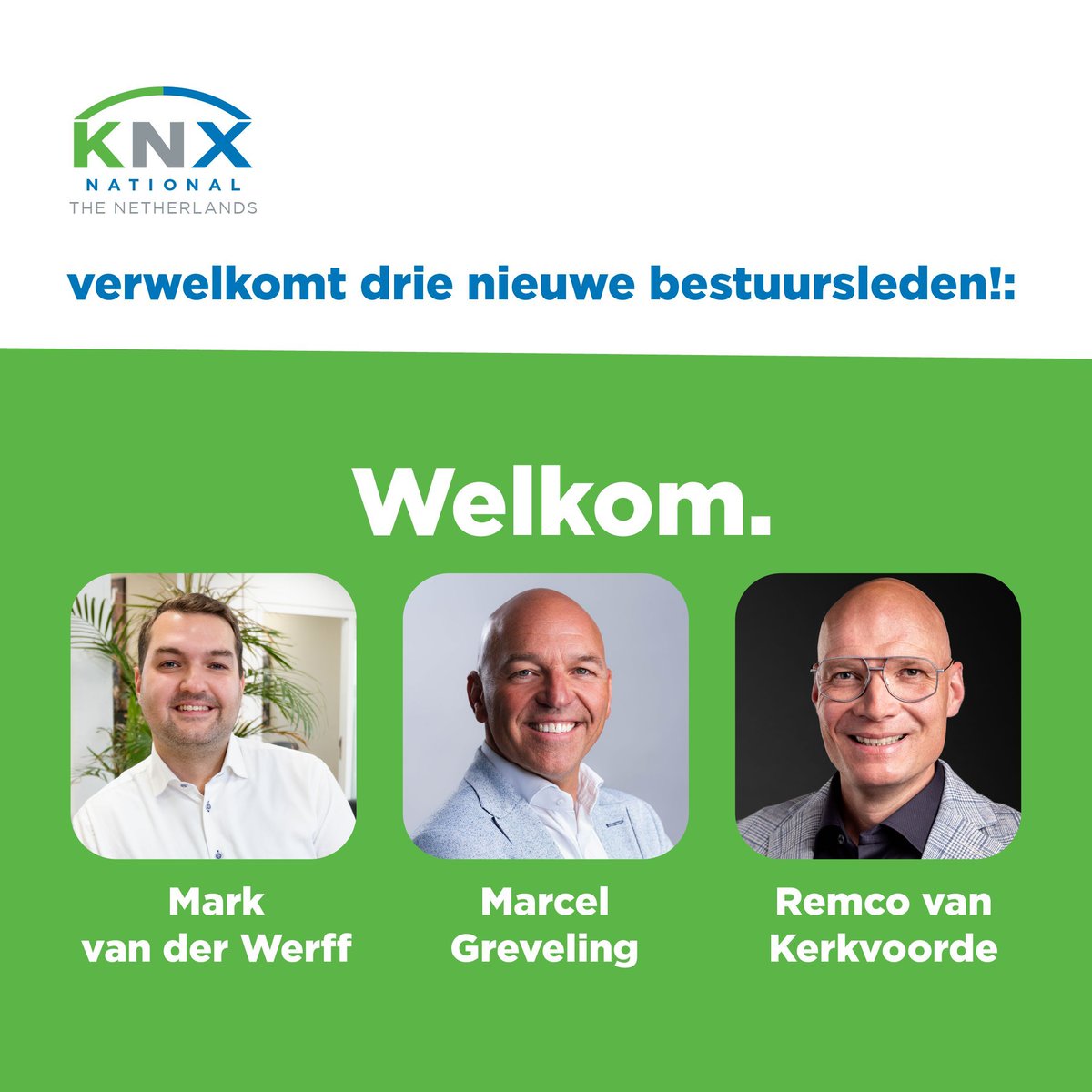 KNX verwelkomt drie nieuwe bestuursleden! 💚

Marcel Greveling (GIRA Benelux), Mark van der Werff (Toggle) starten per direct, Remco van Kerkvoorde (ESYLUX) begint 1 januari.

Samen brengen zij veel ervaring in slimme gebouwen en innovatie. Welkom! 🙌

#KNX #SlimmeGebouwen