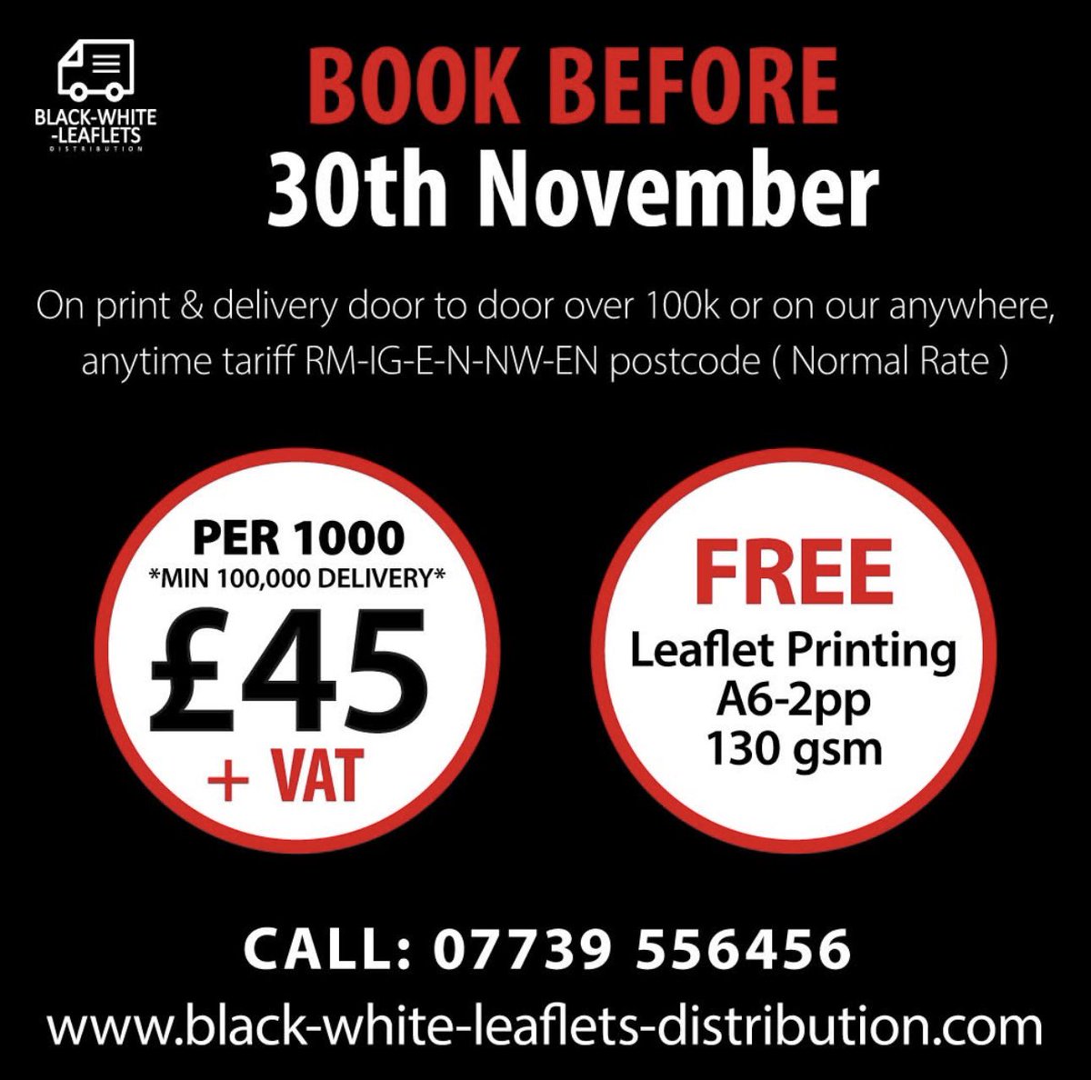 We print and design for you  
100,000 leaflets in size **A6-2pp thickness 130 gsm** by November 30th  
for **free**, provided you choose to work with us for shared distribution in these postcodes. 
You will pay £45 per 1,000 leaflets for distribution, plus VAT.