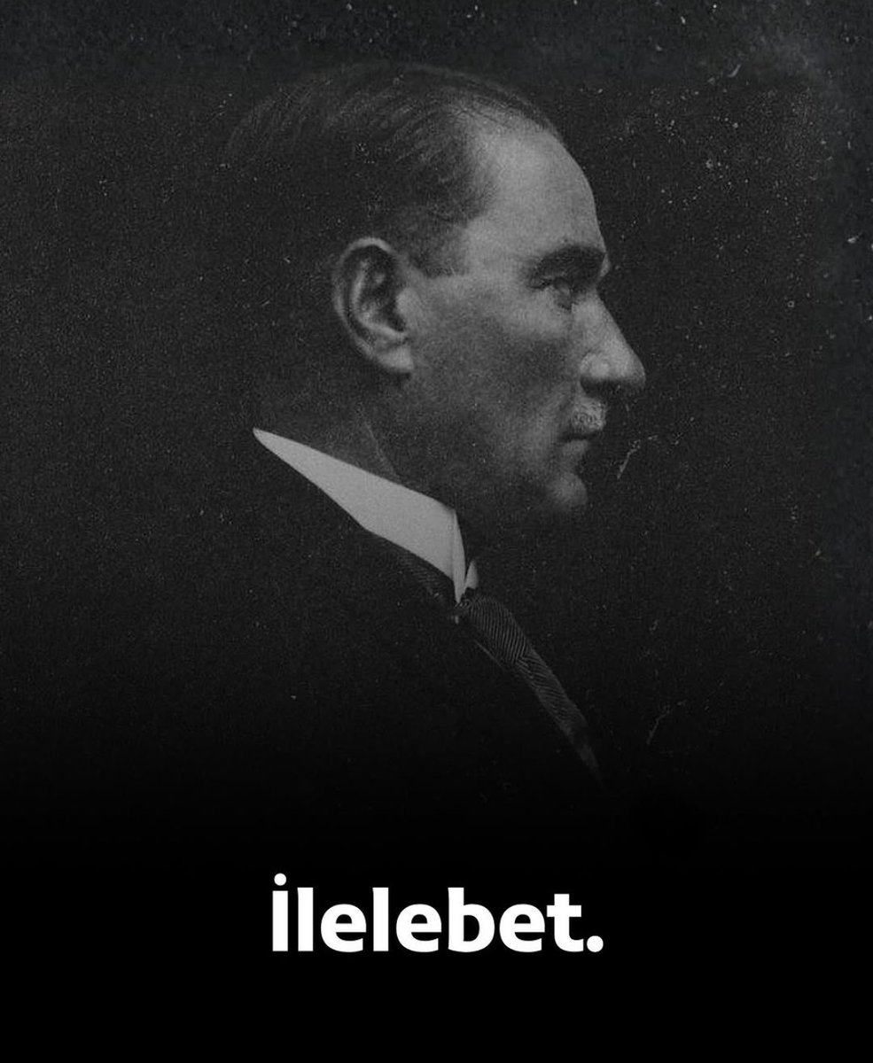 Sevgi, saygı ve özlemle…  #10Kasım1938