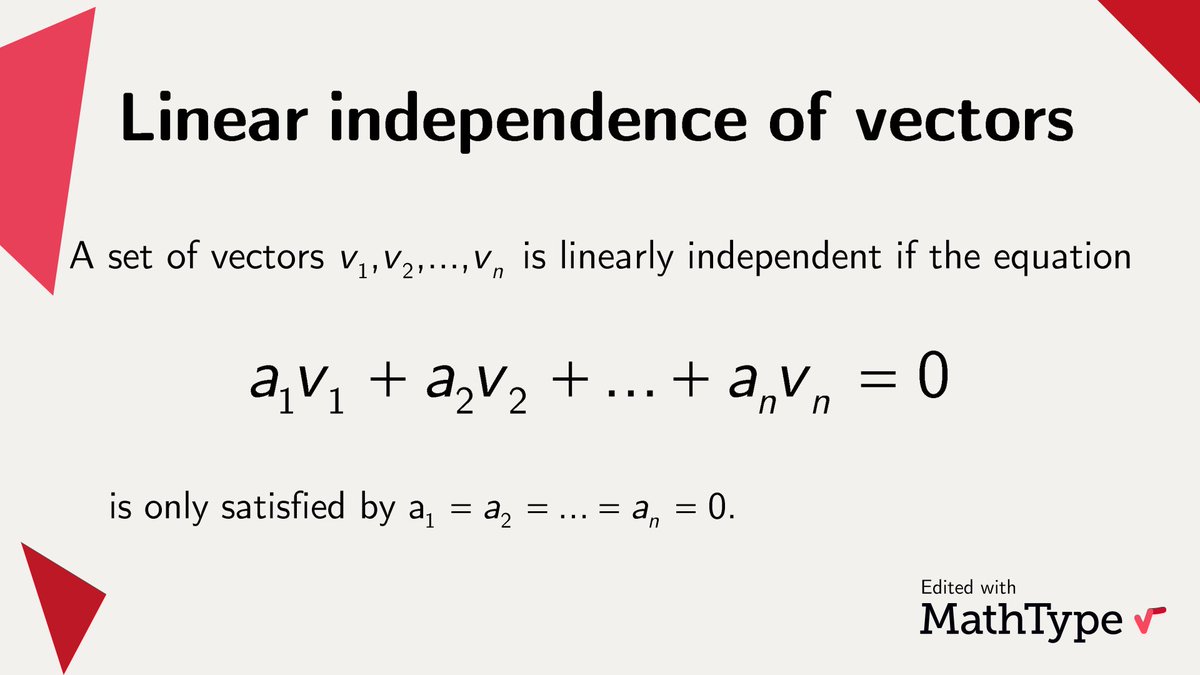 MathType's tweet image. The linear independence of vectors is a concept from linear algebra. A set of vectors is said to be linearly independent if no vector in the set can be expressed as a linear combination of the others. 

#MathType #math #mathematics #mathematician #mathproblems #mathfacts