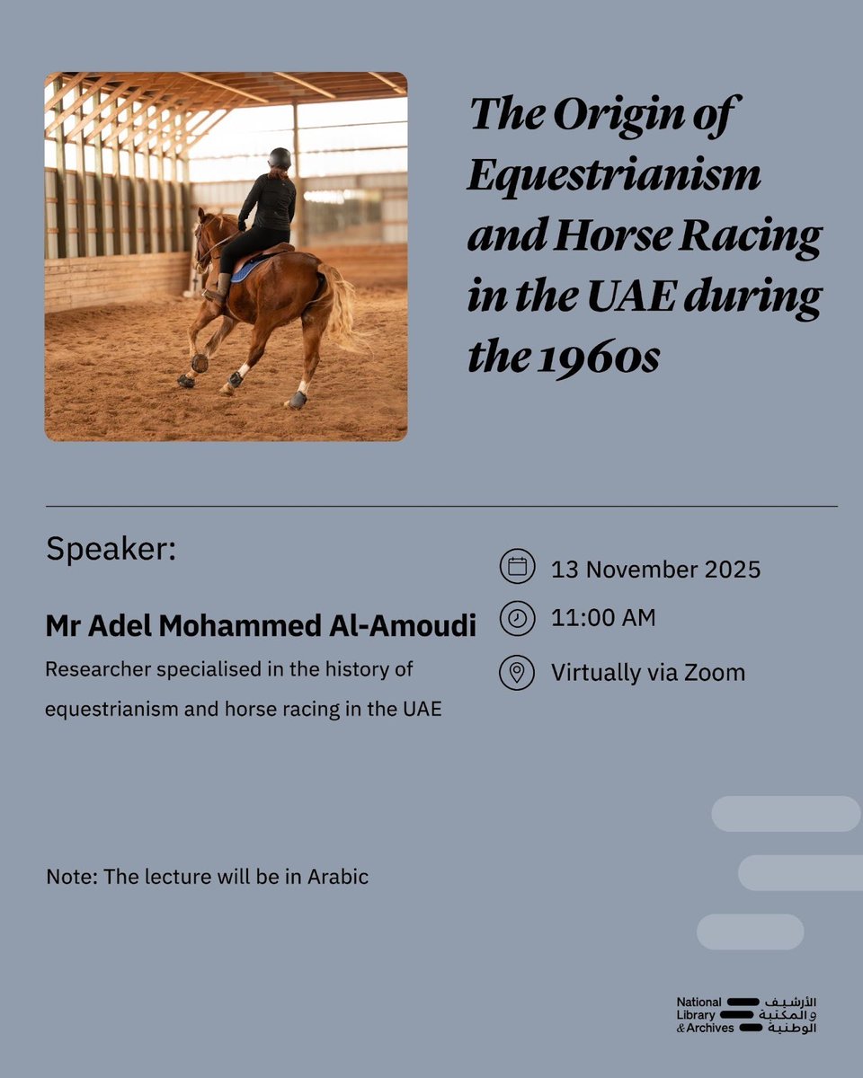 Nlauae's tweet image. Equestrianism in the United Arab Emirates: A Journey into Timeless Traditions

The #NationalLibraryandArchives cordially invites you to a lecture titled “The Origin of Equestrianism and Horse Racing in the United Arab Emirates during the 1960s”, presented by Mr. Adel Mohammed…
