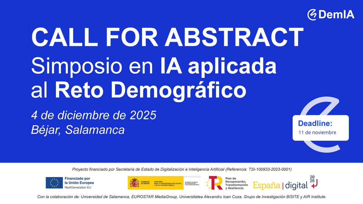 BISITE_USAL's tweet image. 🚨 Mañana cierra el #CallForAbstract del Simposio en #IA aplicada al #RetoDemográfico

👀 Presenta tu TFG/TFM, Contribución Científica o Pitch Proyecto, de forma oral o con un póster, y opta a grandes #premios📖

📩Envía tu abstract (máx. 1000 caracteres): demia.usal.es/simposioia/