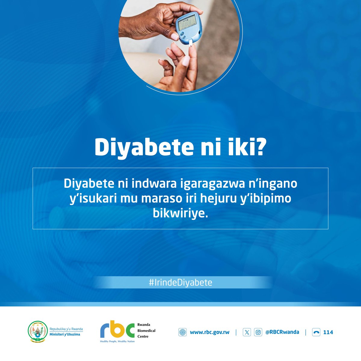 RBCRwanda's tweet image. Ibyo wamenya ku ndwara ya Diyabete.

Diyabete ni indwara igaragazwa n’ingano y’isukari mu maraso iri hejuru y’ibipimo bikwiriye.

Ibimenyetso bya Diyabete:
✅Kwihagarika cyane 
✅Kugira inyota nyinshi idahagarara   
✅Kugira inzara idasanzwe…