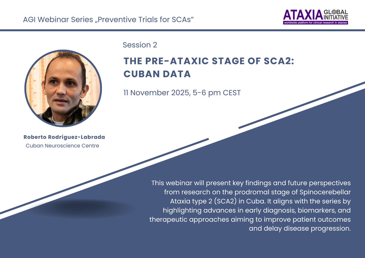 📢Attend our upcoming webinar by Roberto Rodriguez-Labrada (Holguin, Cuba)

This webinar is part of the AGI's webinar series on preventive trials in SCAs.

Register here: eveeno.com/314431741