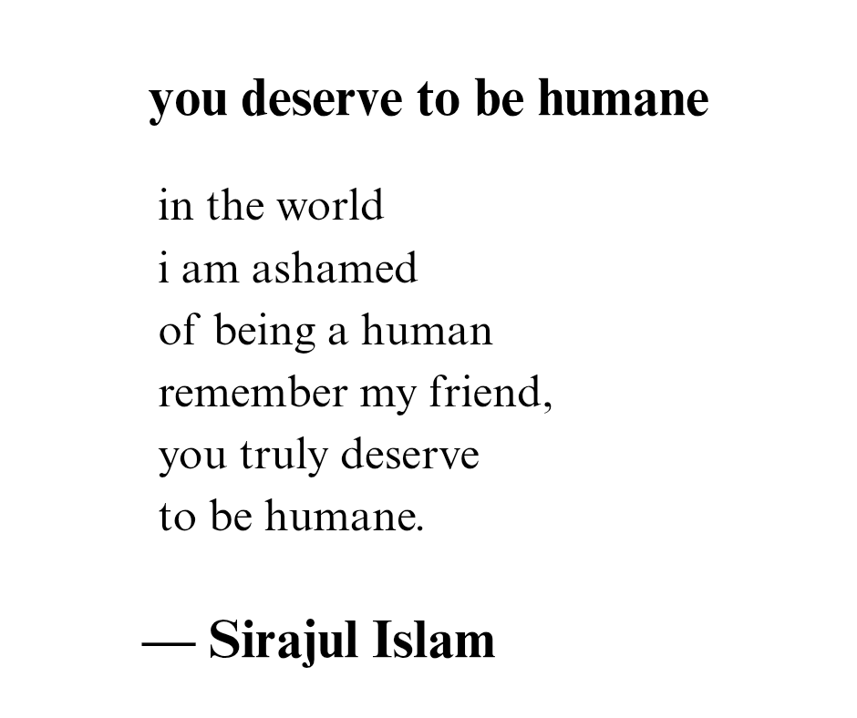 you deserve to be humane