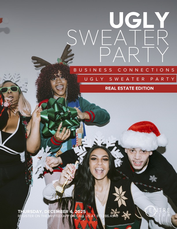 🎄 It’s time to break out your best (or worst!) holiday attire! Join us for the <a href="/CentreClubTampa/">Centre Club Tampa</a> Business Connections Ugly Sweater Party: Real Estate Edition on Thursday, December 4, 2025. Network, mingle, and celebrate the season in style! ✨