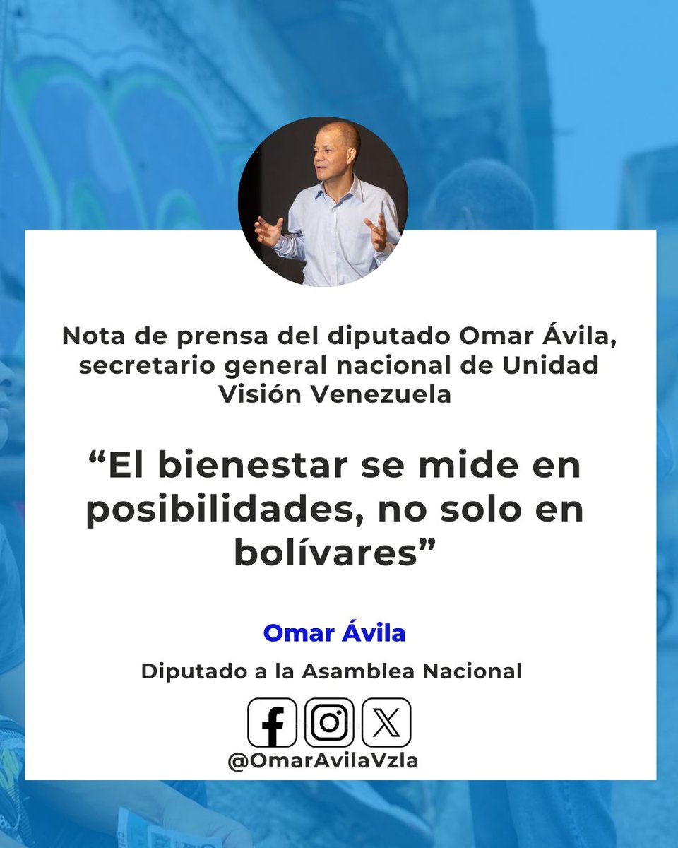 Nota de prensa del diputado <a href="/OmarAvilaVzla/">Dip. Omar Ávila</a>, secretario general nacional de #Unidad <a href="/visionvenezuela/">Unidad Visión Venezuela</a>
"El bienestar se mide en posibilidades, no solo en bolívares"
#Venezuela
#Lunes
#10Noviembre
👉goo.su/qnMSxJl