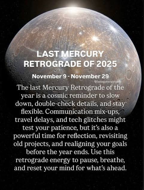 ✨️MERCURY RETROGRADE 2025
Mercury is retrograde from November 9 to November 29, 2025, beginning in Sagittarius and then shifting back into Scorpio on November 18. This final retrograde of the year is a time for reflection on beliefs and relationships...