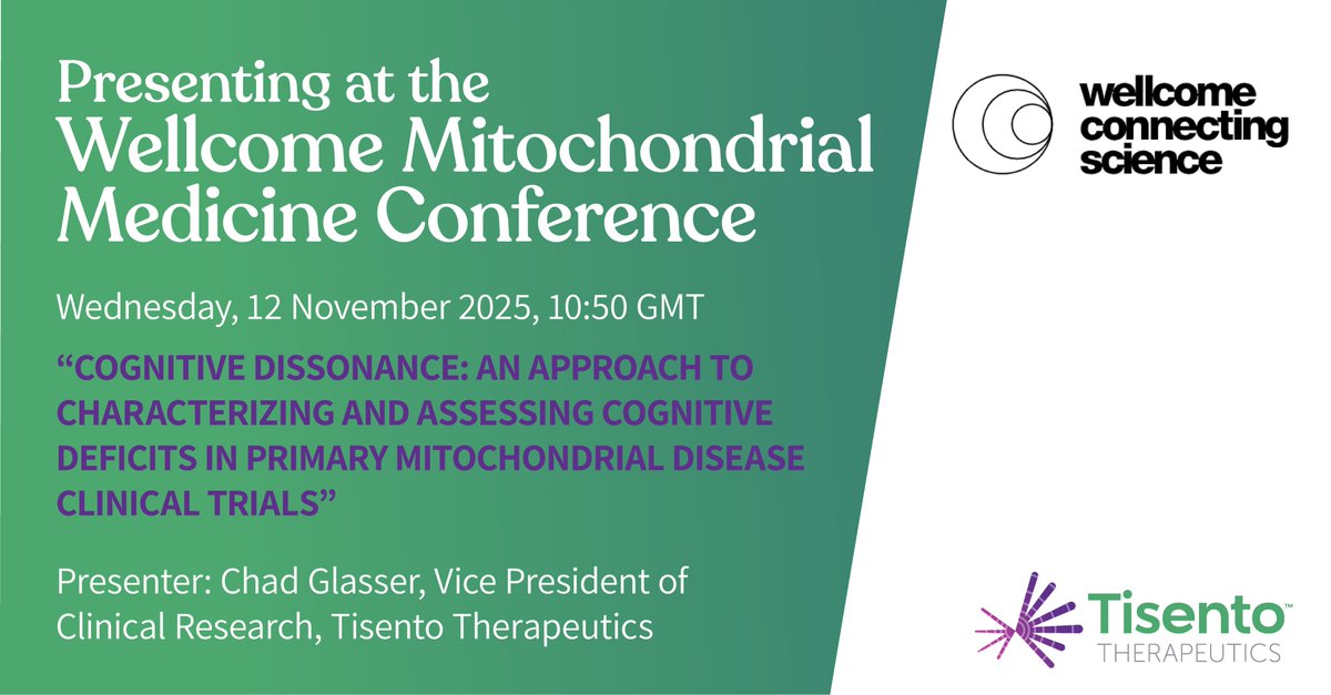 tisentotx's tweet image. Tomorrow, Chad Glasser, VP of Clinical Research, will present at the Wellcome Mitochondrial Medicine Conference on assessing cognitive function in #PrimaryMitochondrialDisease clinical trials. #MELAS #ClinicalDevelopment …erences.wellcomeconnectingscience.org/event/mitochon…