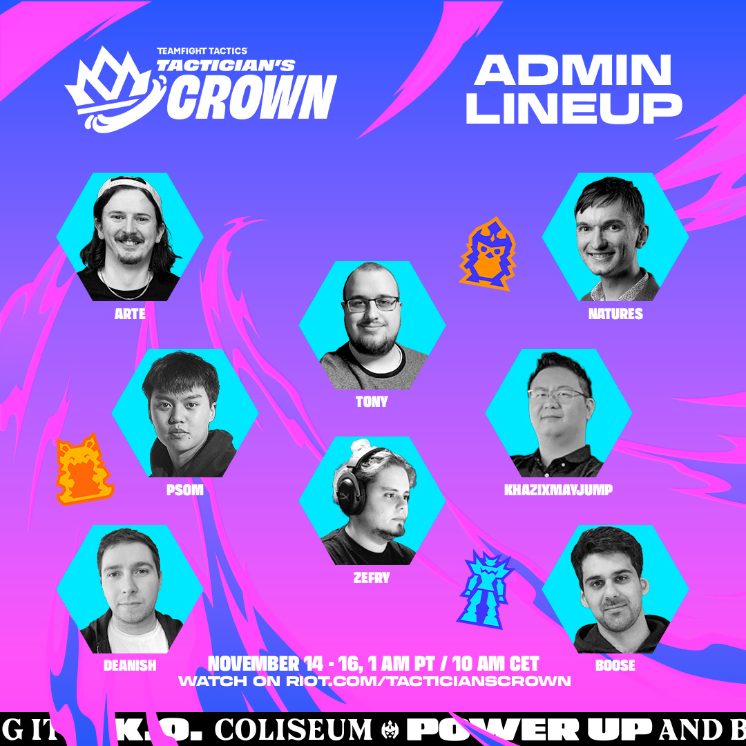 Through all the chaos, they make sure everything goes off without a hitch. 

Introducing our admins for K.O. Coliseum's #TFTCrown!