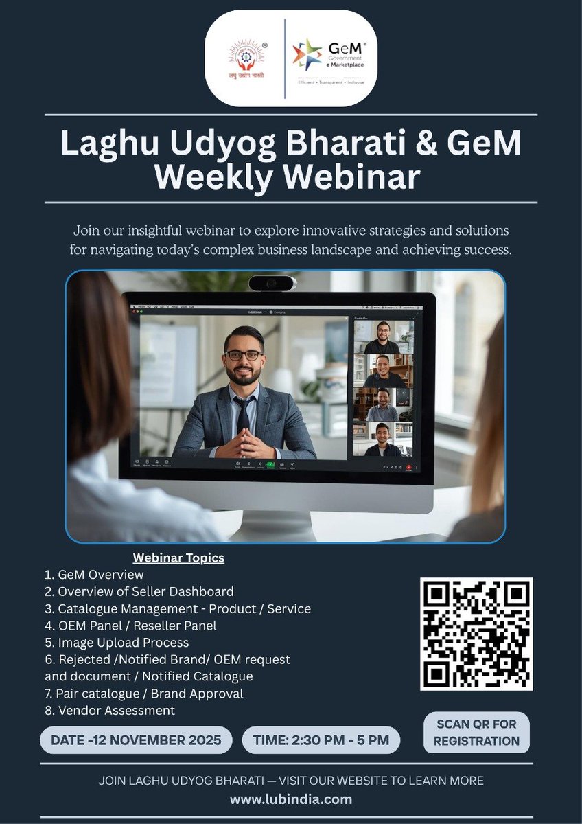 Laghu Udyog Bharati (LUB) &amp; 
Government e-Marketplace (GeM)
Free Training Webinar

📌 Program Topics
1. GeM Overview
2. Overview of Seller Dashboard
3. Catalogue Management -Product / Service
4. OEM Panel / Reseller Panel
5. Image Upload Process
6. Rejected/Notified Brand / OEM