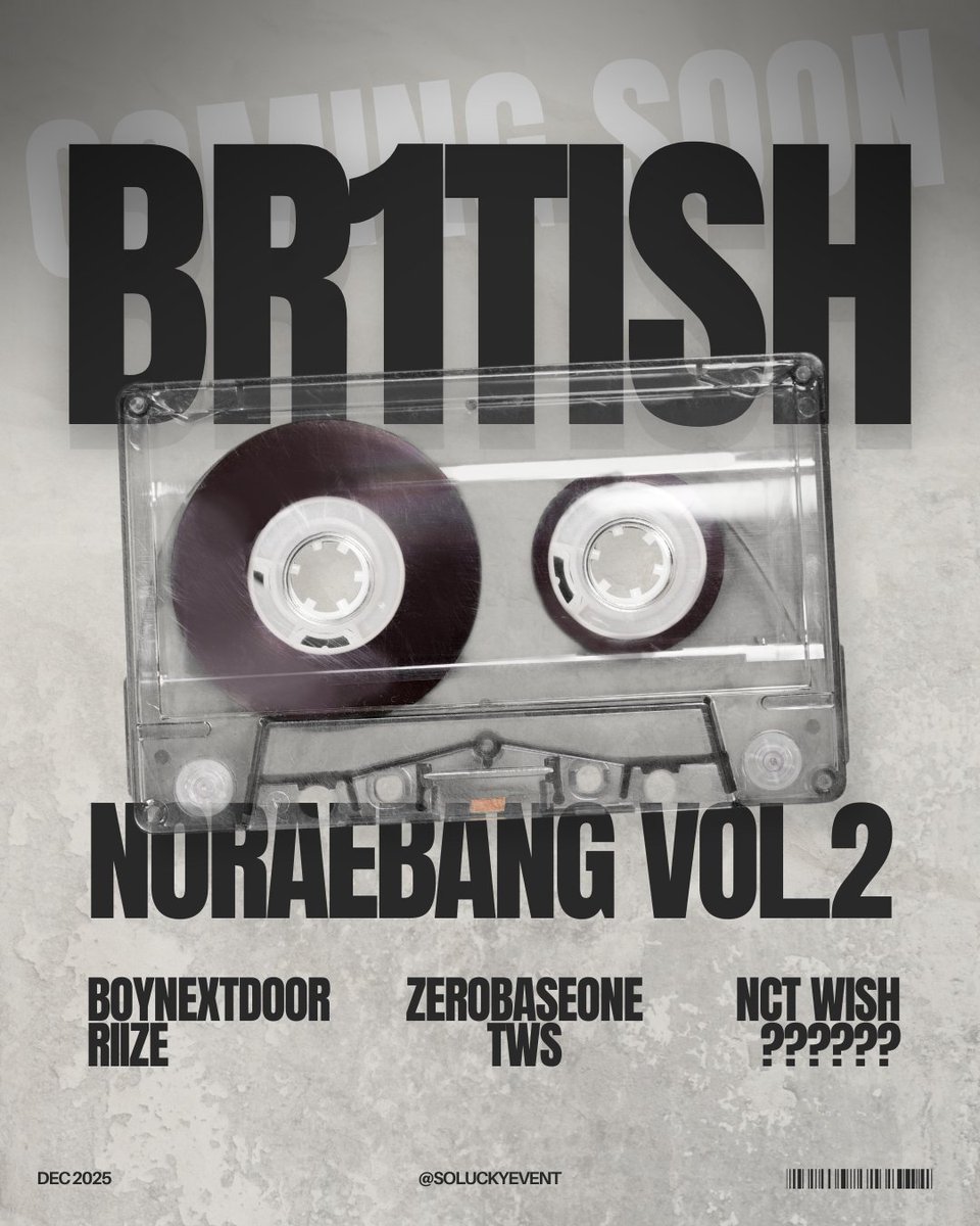 We’re so excited to finally share this with you!!

December’s gonna be loud! 🎤
BR1TISH NORAEBANG VOL.2 is coming your way with BOYNEXTDOOR, RIIZE, ZEROBASEONE, TWS, NCT WISH, and a new lineup joining the party 👀

any guesses for the new lineup? 🤭