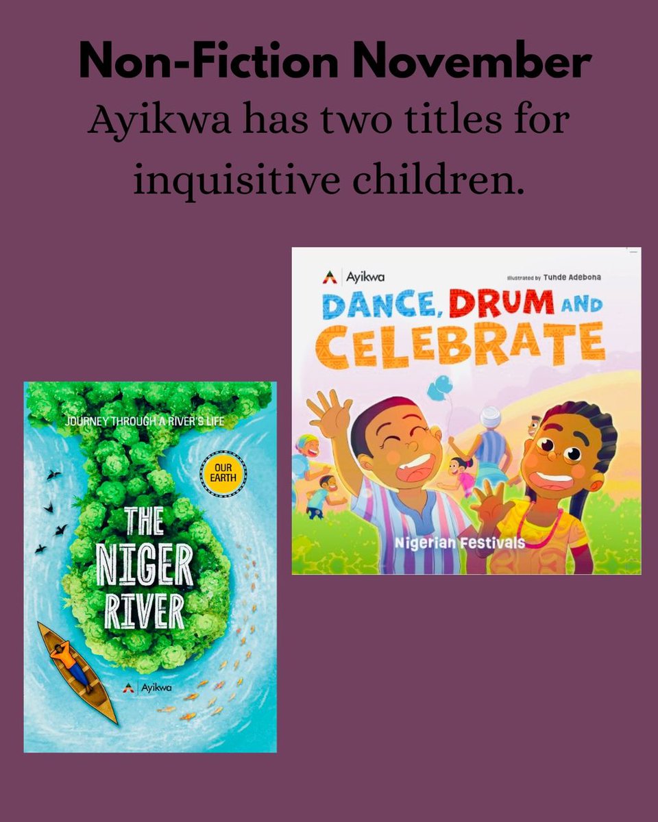 What are your kids reading? #Ayikwabooks #nonfictionnovember #Nigerianfestivals #NigerRiver